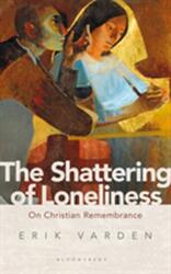 The Shattering of Loneliness (ISBN: 9781472953285)