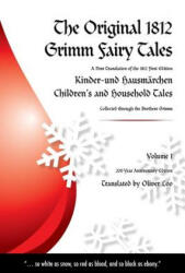 The Original 1812 Grimm Fairy Tales: A New Translation of the 1812 First Edition Kinder und Hausmärchen Childrens and Household Tales (ISBN: 9781503199699)