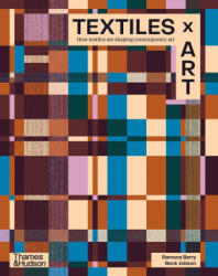 Textiles x Art - Ramona Barry (ISBN: 9781760764999)