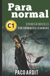 Spanish Novels: Paranormal (ISBN: 9781520478784)