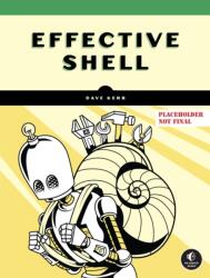 Effective Shell - Kerr, Dave (ISBN: 9781718504141)