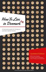 How to Live in Denmark - Kay Xander Mellish (ISBN: 9788771882964)
