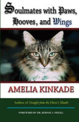 Soulmates with Paws, Hooves, and Wings: My Favorite Love Stories - Amelia Kinkade (ISBN: 9781482521153)