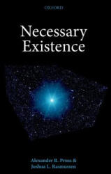 Necessary Existence - Alexander R. Pruss, Joshua L. Rasmussen (ISBN: 9780198746898)