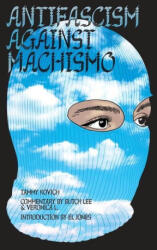 Antifascism Against Machismo - El Jones, Butch Lee (ISBN: 9781989701232)