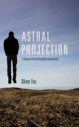 Astral Projection - Oliver Fox (ISBN: 9781626548008)