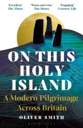 On This Holy Island - Oliver Smith (ISBN: 9781399409049)