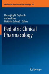 Pediatric Clinical Pharmacology - Hannsjörg W. Seyberth, Anders Rane, Matthias Schwab (ISBN: 9783642269899)