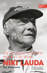 Niki Lauda "Es ist nicht einfach, perfekt zu sein" - Maurice Hamilton (ISBN: 9783985880867)
