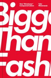 Bigger Than Fashion (ISBN: 9781982182861)