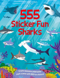 555 Sticker Fun - Sharks - Amanda Shufflebotham, Dan Crisp, Aimee Wright (ISBN: 9781835552667)