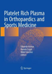 Platelet Rich Plasma in Orthopaedics and Sports Medicine - Eduardo Anitua, Ramón Cugat, Mikel Sánchez (ISBN: 9783030097028)
