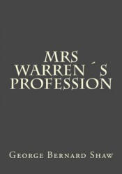 Mrs Warrens Profession - George Bernard Shaw (ISBN: 9781975683429)