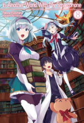 In Another World With My Smartphone: Volume 8 - Patora Fuyuhara, Eiji Usatsuka, Andrew Hodgson (ISBN: 9781718350076)
