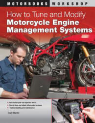 How to Tune and Modify Motorcycle Engine Management Systems - Tracy Martin (ISBN: 9780760340738)
