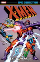 X-Men Epic Collection: Lonely Are The Hunted (ISBN: 9781302967697)