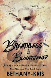 Breathless & Bloodstained - Bethany-Kris (ISBN: 9781988197081)