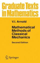 Mathematical Methods of Classical Mechanics - V I Arnold (ISBN: 9780387968902)