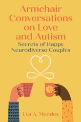 Armchair Conversations on Love and Autism (2024)