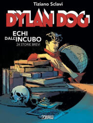 Dylan Dog. Echi dall'incubo - Tiziano Sclavi (2025)