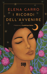 ricordi dell'avvenire - Elena Garro (2024)