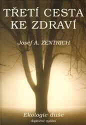 Třetí cesta ke zdraví I. - Ekologie duše (2001)