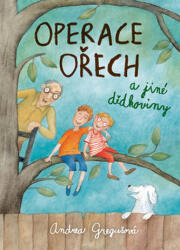 Operace Ořech a jiné dědkoviny (2017)