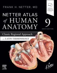 Netter Atlas of Human Anatomy: Classic Regional Approach with Latin Terminology (ISBN: 9780443377945)