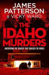 The Idaho Murders - James Patterson (ISBN: 9781529928457)