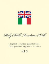 Holy Bible. Riveduta Bible: English - Italian Parallel Text. Testi Paralleli Inglese - Italiano - Ivan Kushnir (ISBN: 9781986715164)