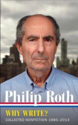 Philip Roth: Why Write? Collected Nonfiction 1960-2013 (ISBN: 9781598535402)