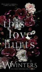 This Love Hurts - Willow Winters (ISBN: 9781950862832)