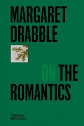 Margaret Drabble on the Romantics - DRABBLE MARGARET (ISBN: 9780500029497)