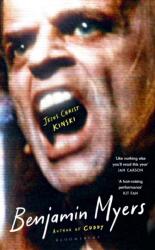 Jesus Christ Kinski - Benjamin Myers (ISBN: 9781526663429)