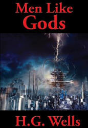 Men Like Gods - H. G. Wells (ISBN: 9781515439929)