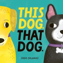 This Dog. That Dog. - Jade Orlando (ISBN: 9780063310506)