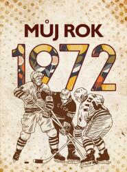 Můj rok 1972 (ISBN: 9788026510932)