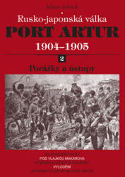 Port Artur 1904-1905 2. díl Porážky a ústupy (ISBN: 9788072687466)