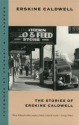 Stories of Erskine Caldwell - Erskine Caldwell (ISBN: 9780820316949)
