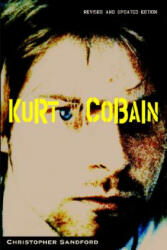 Kurt Cobain - Christopher Sandford (ISBN: 9780786713691)