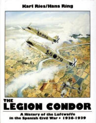 Legion Condor: 1936-1939 - Hans Ring (ISBN: 9780887403392)