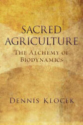 Sacred Agriculture - Dennis Klocek (ISBN: 9781584201410)