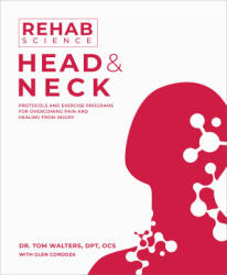 Rehab Science: Head and Neck - WALTERS TOM (ISBN: 9781628605204)