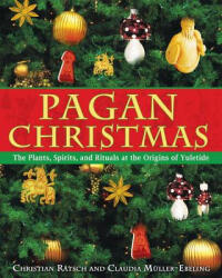Pagan Christmas - Christian Rätsch (ISBN: 9781594770920)