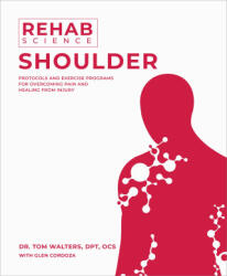 Rehab Science: Shoulder - WALTERS TOM (ISBN: 9781628605198)