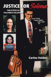 Justice for Selena -The State Versus Yolanda Saldivar (ISBN: 9781412065252)