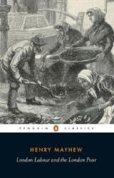 London Labour and the London Poor - Henry Mayhew (ISBN: 9780140432411)