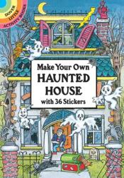 Make Your Own Haunted House with 36 Stickers (ISBN: 9780486286044)