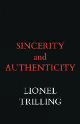 Sincerity and Authenticity - Lionel Trilling (ISBN: 9780674808614)