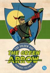Green Arrow: The Golden Age Omnibus Vol. 1 (ISBN: 9781799507390)